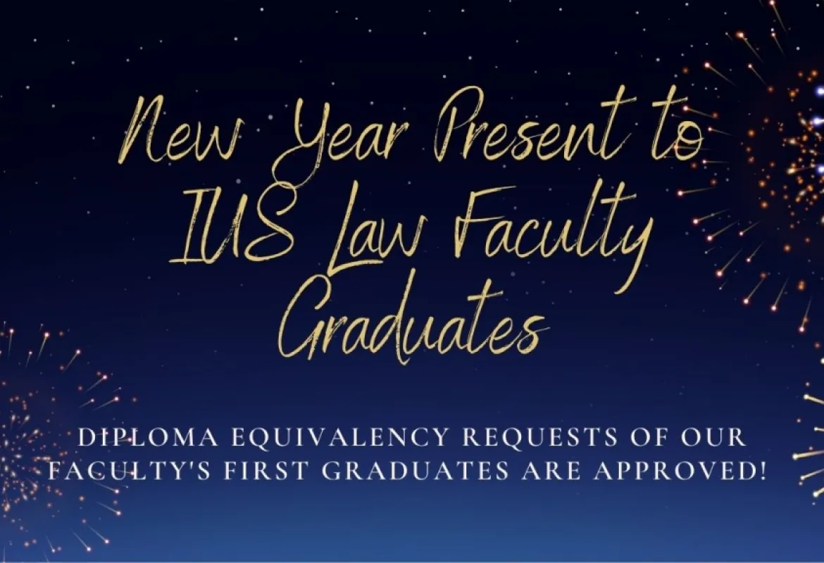 NEW YEAR GIFT TO IUS LAW FACULTY GRADUATES!