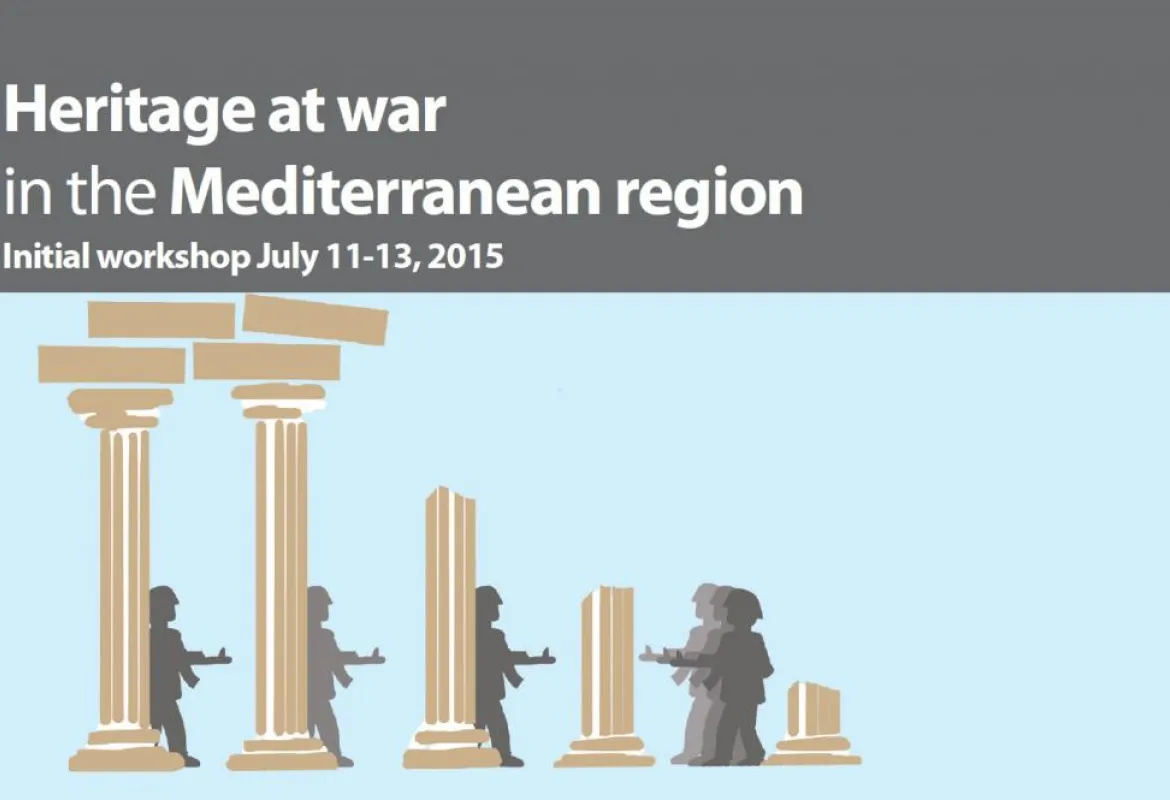 Workshop on the topic - Heritage at war in the Mediterranean region