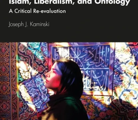 Summer Book Tour: Islam, Liberalism, and Ontology: A Critical Reevaluation 