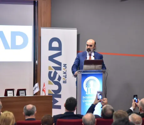 "MUSIAD Mission and Its Role in the Balkans” Conference Held at IUS