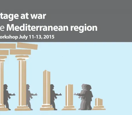 Workshop on the topic - Heritage at war in the Mediterranean region