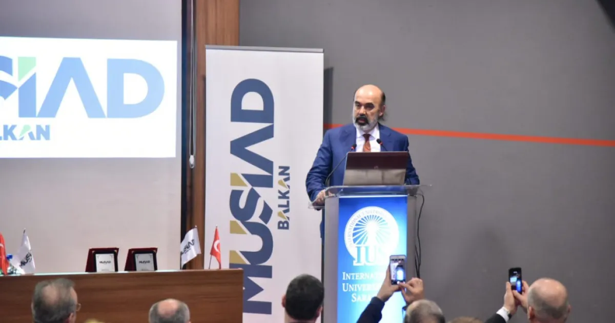 "MUSIAD Mission and Its Role in the Balkans” Conference Held at IUS