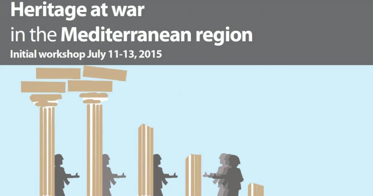 Workshop on the topic - Heritage at war in the Mediterranean region